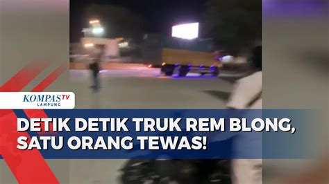 Detik Detik Truk Rem Blong Terobos Pelabuhan Bakauheni Youtube