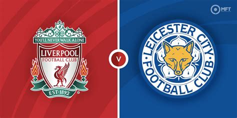 Liverpool Vs Leicester City Prediction And Betting Tips