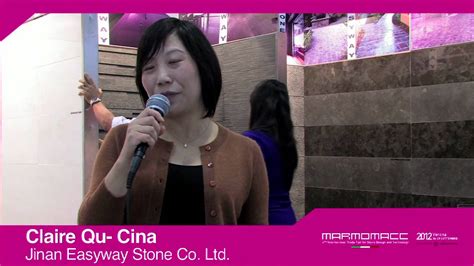 Marmomacc Claire Qu Interview Jinan Easyway Stone Co China