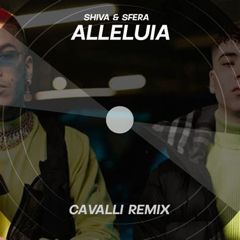 Shiva Alleluia Feat Sfera Ebbasta Cavalli Remix By Cavalli Free