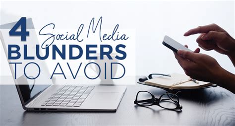 4 Social Media Blunders To Avoid