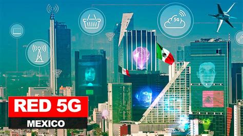 Iniciará A Operar La Red 5g En Mexico 🇲🇽será La Más Grande De Toda