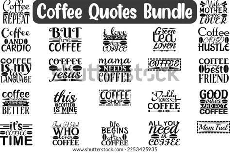 Coffee Quotes Bundle Quotes Svg Cut Stock Vector Royalty Free