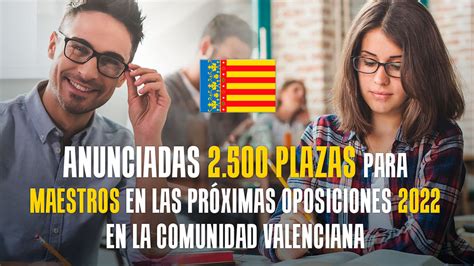 Oposiciones 2022 Comunidad Valenciana 2 500 Plazas Para Maestros