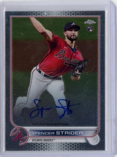 Spencer Strider RC Auto 2022 Topps Chrome Atlanta Braves Rookie