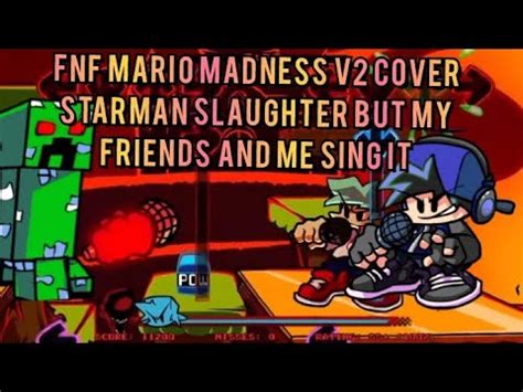 FNF Mario Madness V2 Cover Starman Slaughter But My Friends And Me Sing