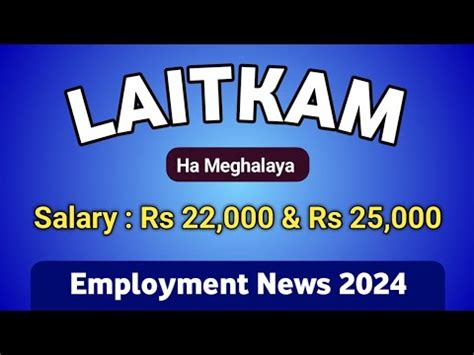 LAITKAM Ha Meghalaya 8 6 24 Salary Rs 22 000 Etc Meghalaya Jobs