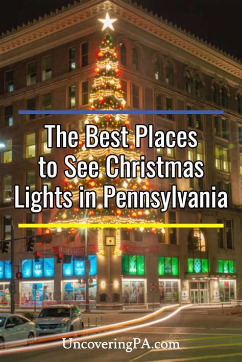 15 Festive Places to See Christmas Lights in PA in 2024 - Uncovering PA