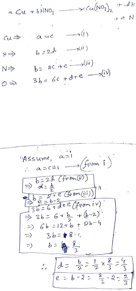 a Cu + b HNO3 (dil.) —— gt; c Cu (No3)2 + d H2O + e No. How to solve this by algebraic method of ...