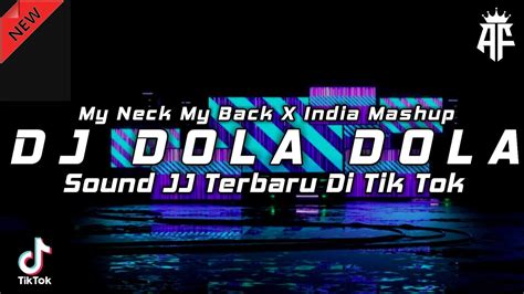 Dj Dola Dola Kita Salah Dola X My Neck My Back X India Mashup Remix