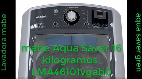 Como Desbloquear Lavadora Mabe Aqua Saver Gren 16 Kilogramos YouTube