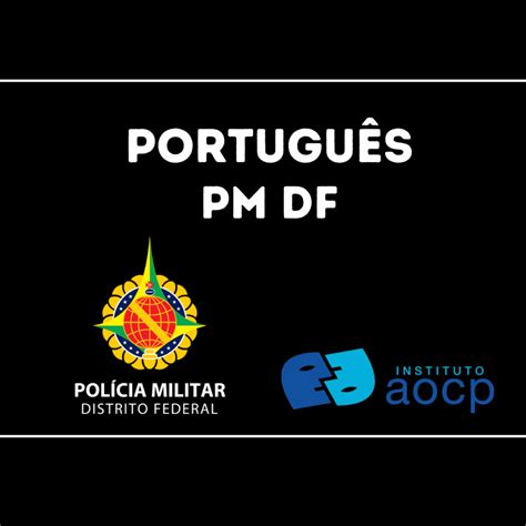 Concurso PMDF Instituto AOCP será a organizadora Décio Terror