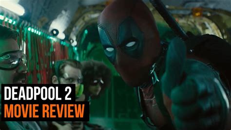 Deadpool 2 Review Spoiler Free Youtube