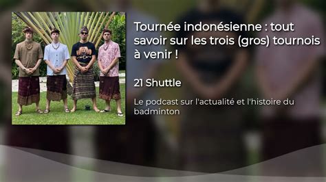 Tourn E Indon Sienne Tout Savoir Sur Les Trois Gros Tournois