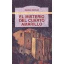 Libro El Misterio Del Cuarto Amarillo De Gaston Leroux Buscalibre