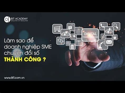 Vietnam2030 vn LÀM SAO ĐỂ DOANH NGHIỆP SME CHUYỂN ĐỔI SỐ THÀNH CÔNG