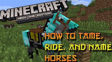 Minecraft Xboxplaystaion Tutorial How To Tame Ride And Name