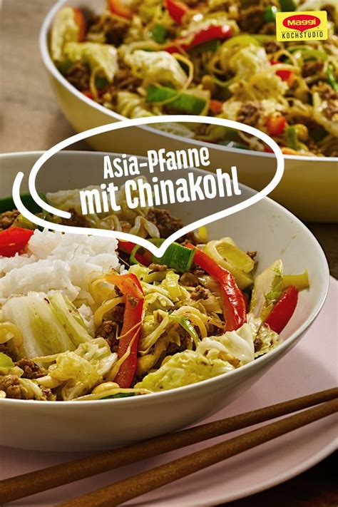 Asia Pfanne Mit Chinakohl Recipe Ethnic Recipes Food Maggi