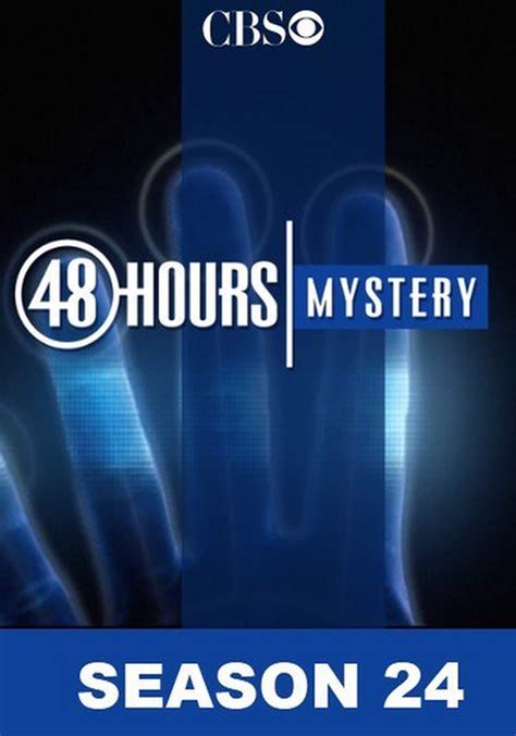 48 Hours Season 24 Watch Full Episodes Streaming Online