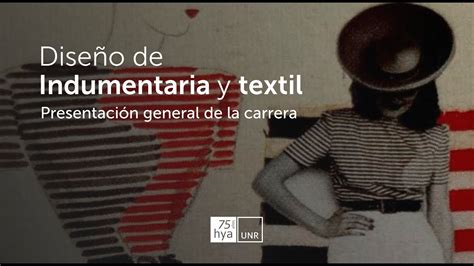 Presentación de la Carrera de Diseño de Indumentaria y Textil YouTube