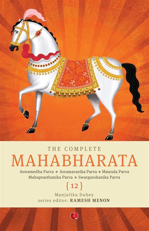 The Complete Mahabharata Aswamedha Parva Asramavasika Parva Mausala