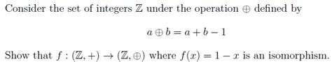 Solved Consider The Set Of Integers Z Under The Operation ⊕