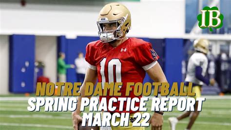 Notre Dame Football Spring Practice Report March 22 Youtube