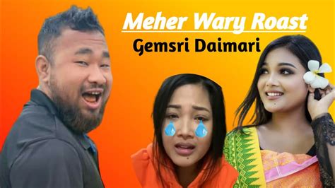 Meher Wary Roast Gemsri Daimari Funny Bodo Roast Video Of 2023