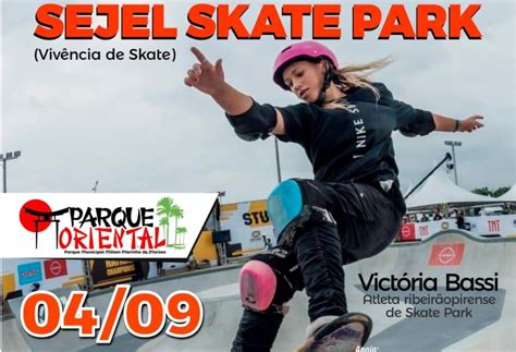 Parque Oriental De Ribeir O Pires Promove O Evento Sejel Skate Park