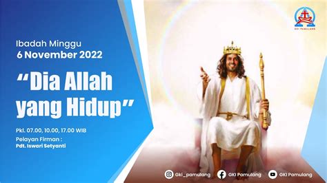 Ibadah Minggu November Siang Dia Allah Yang Hidup Pdt