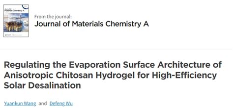 扬州大学吴德峰团队jmca：各向异性壳聚糖水凝胶蒸发器的表面结构构筑腾讯新闻