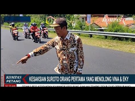 Penemu Pertama Eky Dan Vina Beri Kesaksian Ungkap Vina Masih Sadar