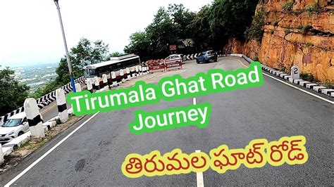 Tirumala Ghat Road Journey Tirumala To Tirupathi Ttd Tirumala