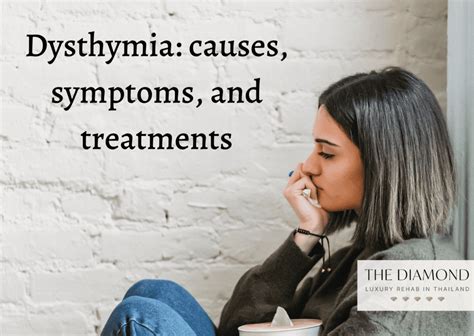 Dysthymia Causes Symptoms And Treatments The Diamond Rehab Thailand