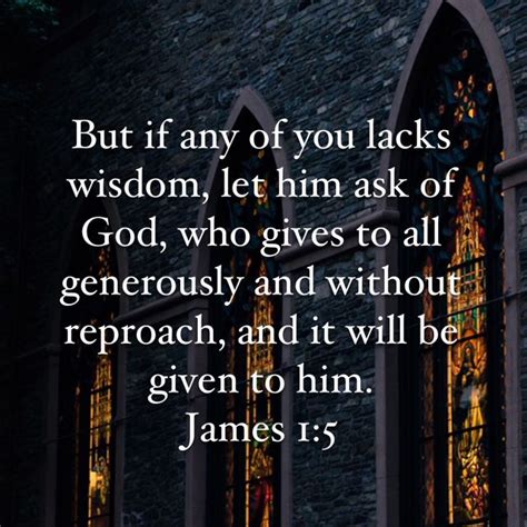 James 15 But If Any Of You Lacks Wisdom Let Him Ask Of God Who Gives