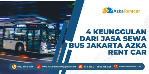 4 Keunggulan Dari Jasa Sewa Bus Jakarta Azka Rent Car TravelBiz