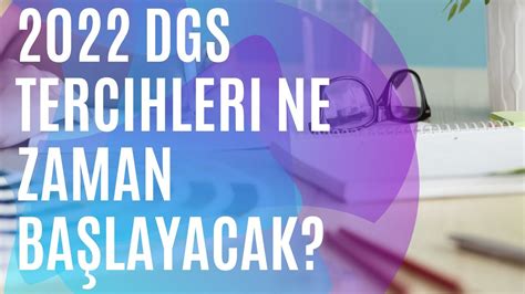 Dgs Tercihleri Ne Zaman Ba Layacak Youtube