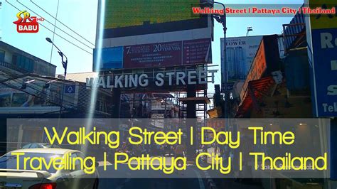 Walking Street Day Time Travelling Pattaya City Thailand Youtube