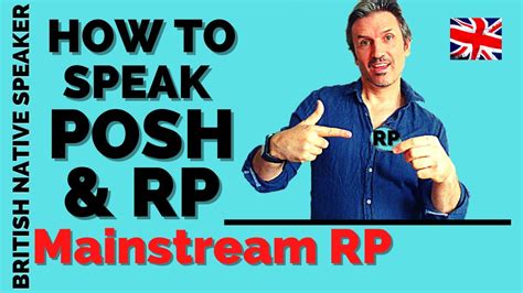 How To Speak Posh And Rp Mainstream Rp British Accent Tutorial Youtube