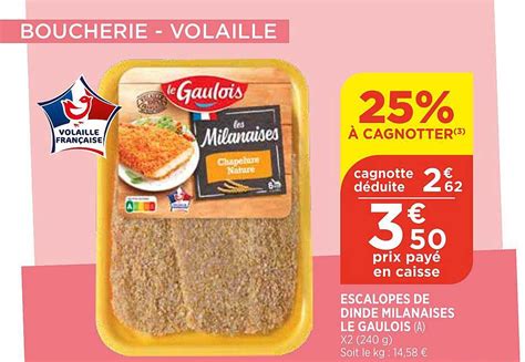 Promo Escalopes De Dinde Milanaises Le Gaulois Chez Bi Icatalogue Fr