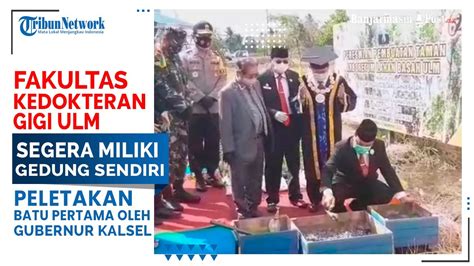 Fakultas Kedokteran Gigi ULM Akan Miliki Gedung Sendiri Peletakan Batu