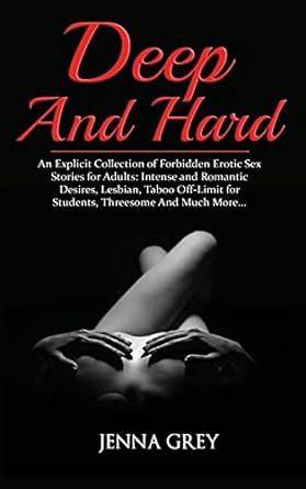 Deep And Hard An Explicit Collection Of Forbidden Erotic Sex Stories