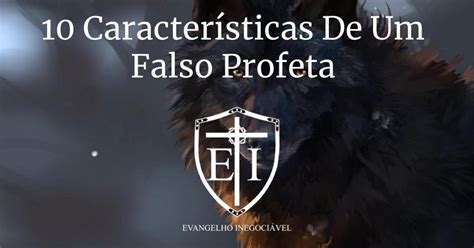 Caracter Sticas De Um Falso Profeta