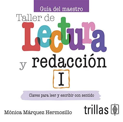 Taller De Lectura Y Redaccion 1 Guia Del Maestro Cd 9786071710895