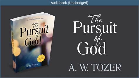 The Pursuit Of God A W Tozer Free Christian Audiobook Youtube