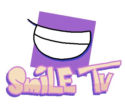 Smile TV | Sashaprongg and Cloudman Wiki | Fandom