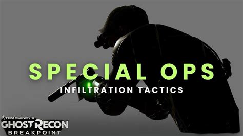 Ghost Recon Breakpoint Ultimate Infiltration Tactics In Special Ops