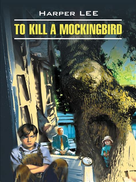 Убить пересмешника. To kill mockingbird. Книги на английском языке для ...