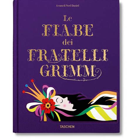 LE FIABE DEI FRATELLI GRIMM Taschen Libri It