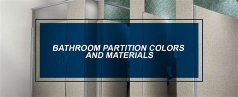 Bathroom Partition Color & Materials - One Point Partitions